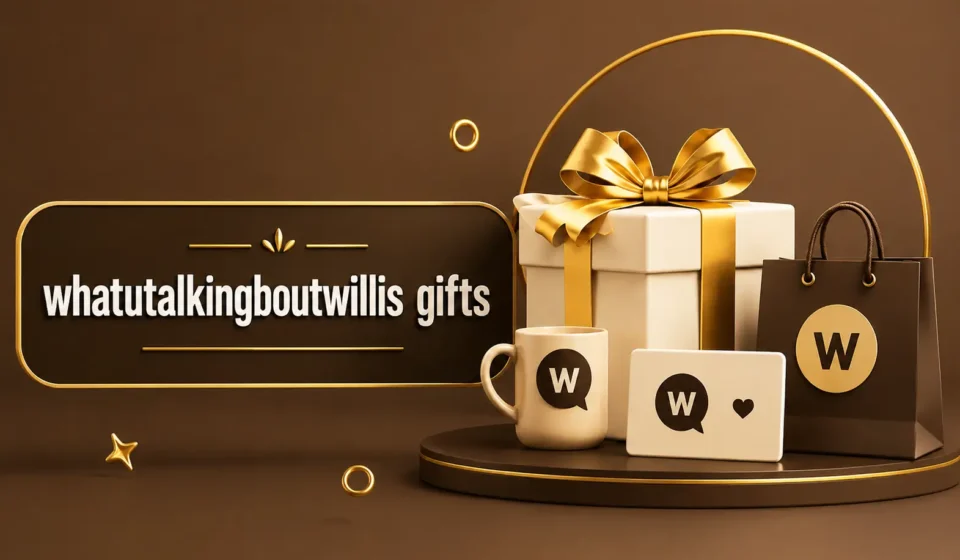whatutalkingboutwillis gifts