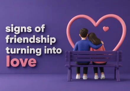 signs of friendship turning into love