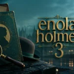 enola holmes 3